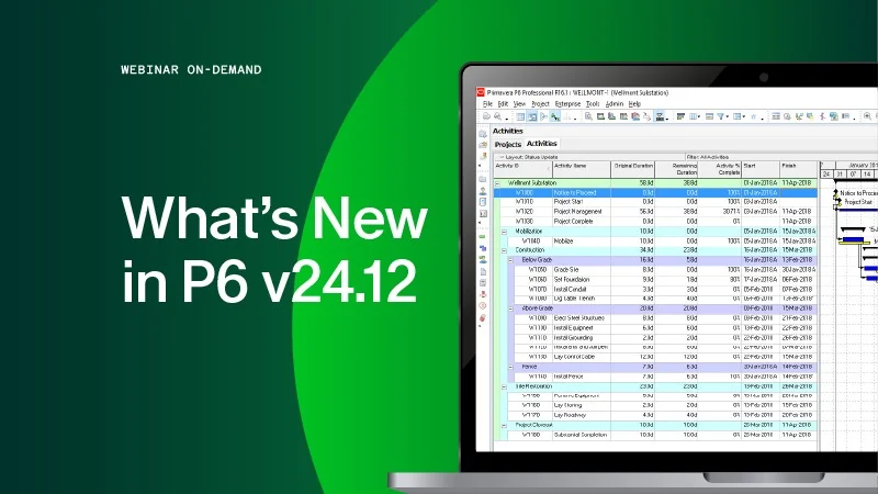 Webinar On-Demand: Find out What’s New in P6 v24.12